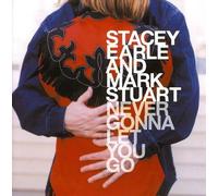 Never Gonna Let You Go by Stacey Earle