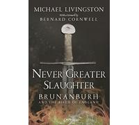 Never Greater Slaughter – Brunanburh et la naissance de l'Angleterre – Osprey Publishing
