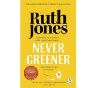 Never Greener: The bestselling second-chance romance from the Sunday Times bestseller and co-creator of Gavin & Stacey