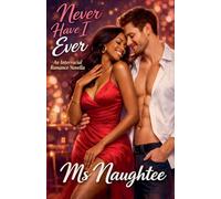 Never Have I Ever: An Interracial Romance Novella (Blacked)