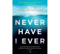 Never Have I Ever by Joshilyn Jackson Joshilyn Jackson (Auteur)