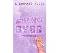 Never Have I Ever Special Edition - Stephanie Alves - Stephanie Alves - Livre en Anglais Stephanie AlvesStephanie Alves (Auteur)