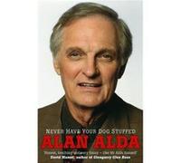 Never Have Your Dog Stuffed by Alan Alda Paperback Book Alda, Alan (Auteur)