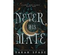 Never His Mate: a Rejected Mates Shifter Romance