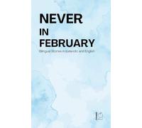 Never in February: Bilingual Stories in Icelandic and English