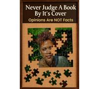Never Judge A Book By It’s Cover: Opinions are not facts