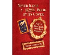 Never Judge a (law) Book by its Cover: Alice's Handbook to the legal profession