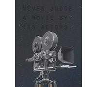Never Judge...: Notebook & Journal Elegant Scene Storyboard Template To Write In Scen Comic Movie Ideal Gag Gift For Filmmakers Advertisers Animators Directors Storytellers Cinema Lovers Large Size 8.