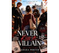 Never Kiss a Villain: A Dark Polyamorous Bully Academy Romance