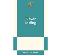 Never Lasting An 831 Stories Romance - Angela Bourassa - 831 Stories - ebook (ePub) - Livre