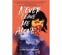 Never Leave Me Alone - Crissa-Jean Chappell - Fitzroy Books - ebook (ePub) - Livre