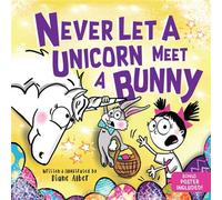 Never Let a Unicorn Meet A Bunny - Diane Alber - Sourcebooks Wonderland - ebook (ePub) - Livre