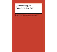 Never Let Me Go – Texte anglais avec explications de mots en allemand – B2–C1 – Reclam