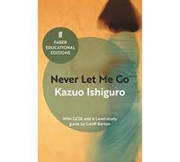 Never Let Me Go: With GCSE and A Level study guide