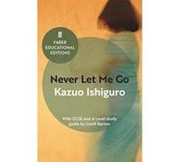 Never Let Me Go: With GCSE and A Level study guide