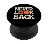never look back always forward PopSockets PopGrip Adhésif