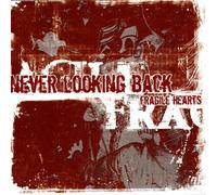 Never Looking Back - Fragile Hearts [Import]