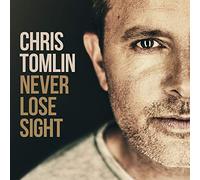Chris Tomlin – Never Lose Sight – Import