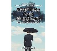 Never Lose Sight Of The Dark