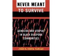 Never Meant to Survive by Joao H. Costa Vargas Joao H. Costa Vargas (Auteur)