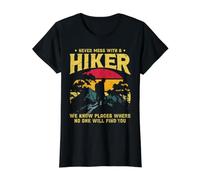 Never Mess with A Hiker We Know Places Where No One Will T-Shirt Graphique avec Valeur, Femme, Noir, L