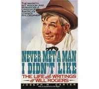 Never Met a Man I Didn't Like Joseph H. Carter, Will Rogers (Auteur)