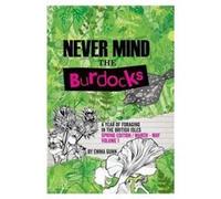 Never Mind the Burdocks a Year of Foraging in the British Isles by Emma Gunn Inconnu (Auteur)
