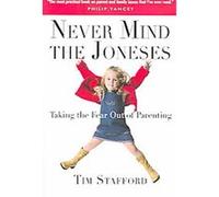 Never Mind the Joneses Tim Stafford (Auteur)
