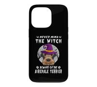Never Mind The Witch Beware of Airedale Terrier Halloween Coque pour iPhone 13 Pro