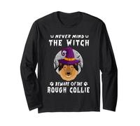 Never Mind The Witch Beware of Rough Collie Dog Halloween Manche Longue