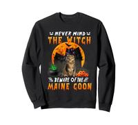 Never Mind The Witch Méfiez-Vous du Chat Maine Coon Sweatshirt