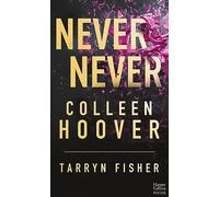 Never Never - Intégrale (Édition française): Le best-seller par l'autrice phénomène sur TikTok !