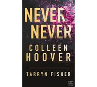 Never Never - Intégrale (Édition française) Le best-seller par l'autrice phénomène sur TikTok ! - Colleen Hoover - Harpercollins - Poche - Roman