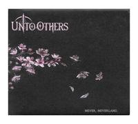 Unto Others – Never, Neverland – CD