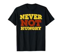 Never Not Hungry Retro Funny Food Love Hi Hungry I'm Dad T-Shirt