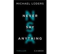 Never say anything | Michael Lüders Michael Lüders (Auteur)