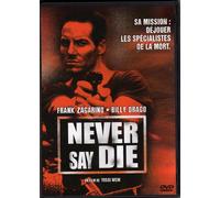 Never Say Die
