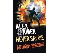 Never Say Die (Alex Rider)