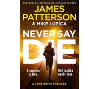 Never Say Die: The new gripping legal thriller from Sunday Times bestselling author (A Jane Smith Thriller)