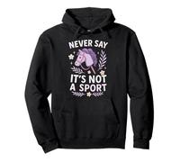 Never Say It's Not A Sport Cheval De Bâton Fille Sweat à Capuche