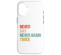 Never Say Never Again Twice - Parodie Humour de Wordplay Coque pour iPhone 16