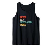 Never Say Never Again Twice - Parodie Humour de Wordplay Débardeur