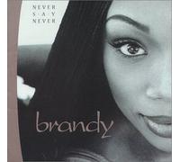 Never Say Never by Brandy