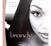 Never Say Never by Brandy NEUF