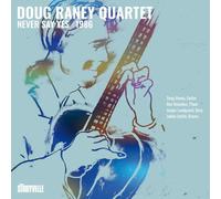 Doug Raney Quartet – Never Say Yes - 1986 – CD