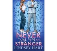 Never Say Yes To A Stranger (I Said Yes)