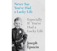 Never Say You've Had A Lucky Life