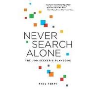 Never Search Alone: The Job Seeker's Playbook