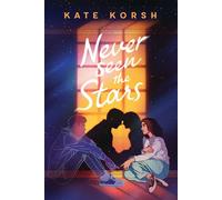 Never Seen the Stars - Kate Korsh - Scholastic press - ebook (ePub) - Livre