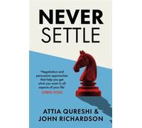Never Settle The Ultimate Guide to Negotiation and Persuasion - John Richardson - Penguin - ebook (ePub) - Livre